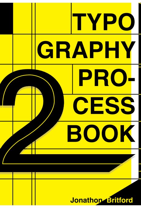 View Typography Process Book 2 by Jonathon Britford