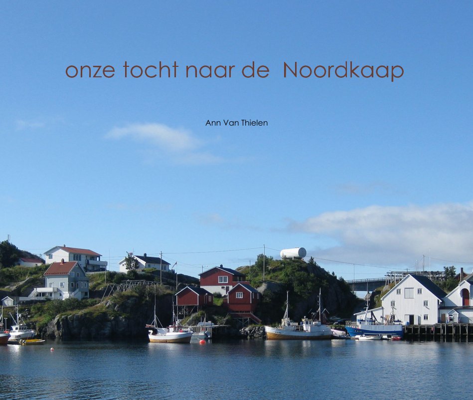 Ver onze tocht naar de Noordkaap por Ann Van Thielen