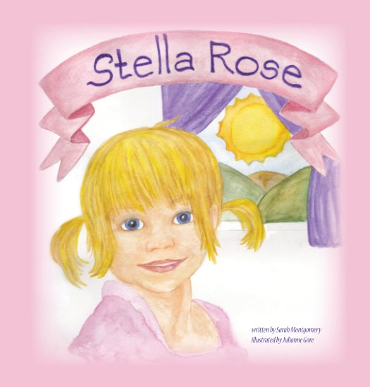 View Stella Rose by Sarah Montgomery, illustrated by Julianne Gore