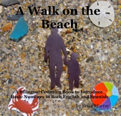 A Walk on the Beach A Bilingual Counting Book to Introduce Basic Numbers in Both English and Spanish book cover