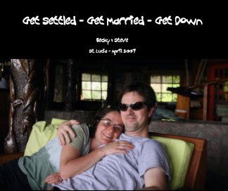 Get Settled - Get Married - Get Down book cover