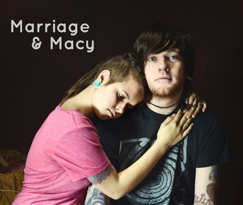View Marriage & Macy by Jesse Fox
