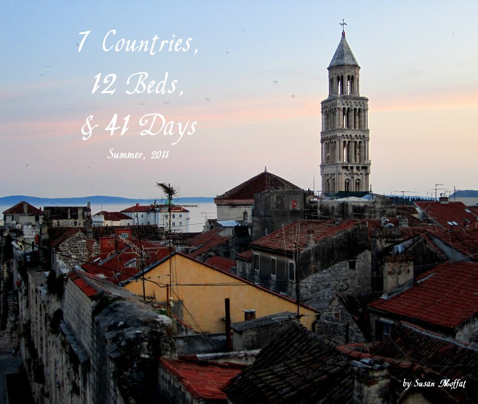 Ver 7 Countries, 12 Beds, & 41 Days Summer, 2011 por Susan Moffat