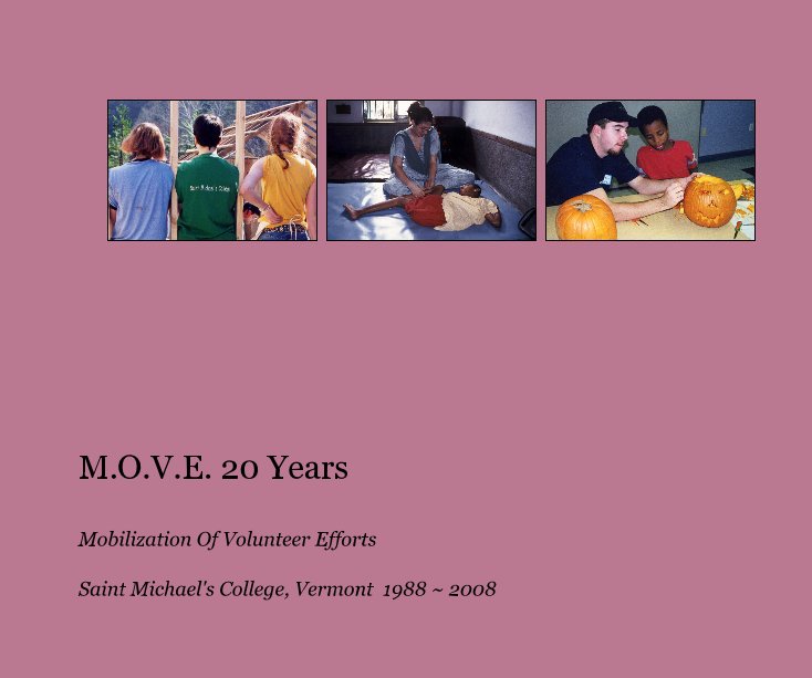 Ver M.O.V.E. 20 Years por Saint Michael's College, Vermont 1988 ~ 2008