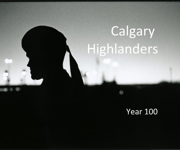 View Calgary Highlanders by W. Finbarr Wilson