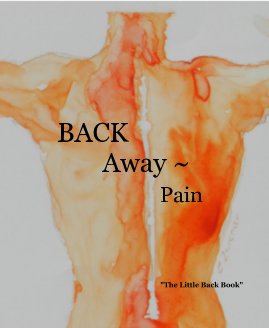 BACK Away ~ Pain "The Little Back Book" book cover