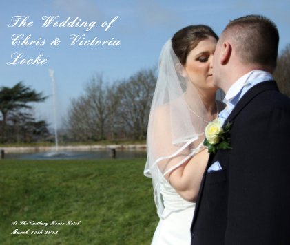 The Wedding of Chris & Victoria Locke book cover