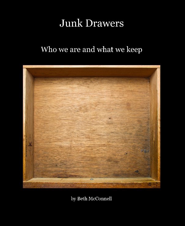 View Junk Drawers by Beth McConnell