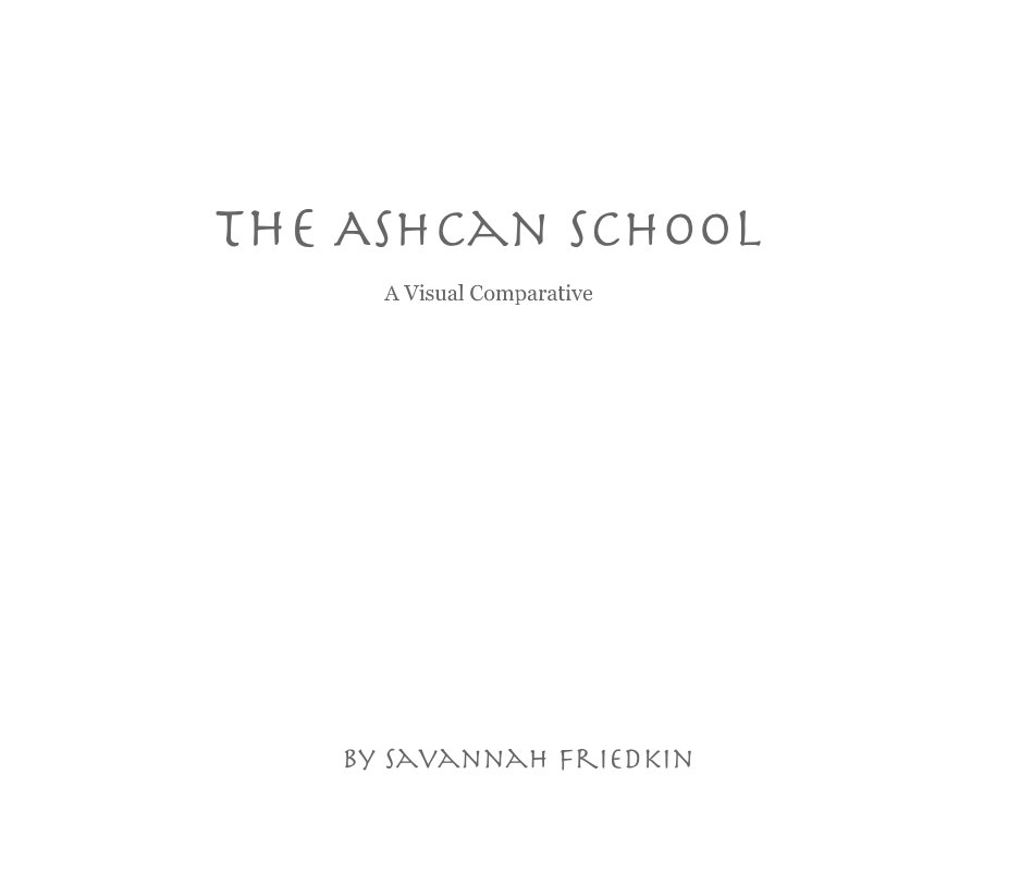 View The Ashcan School by Savannah Friedkin