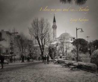 I close my eyes and see...Turkey book cover