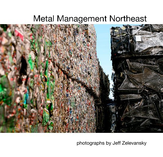 View Metal Management Northeast by photographs by Jeff Zelevansky