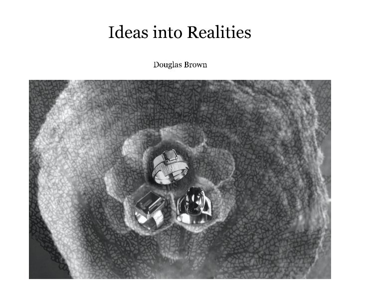 Ideas into Realities nach Douglas Brown anzeigen