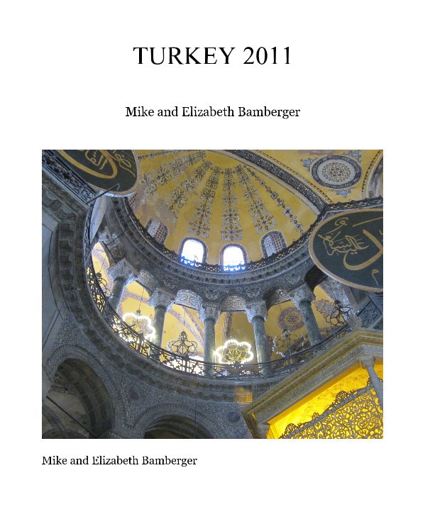 Ver TURKEY 2011 por Mike and Elizabeth Bamberger