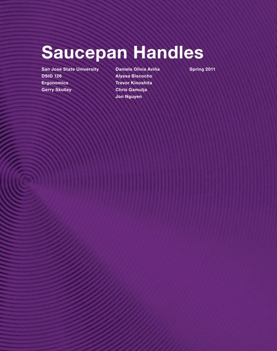 View Saucepan Handles by Daniela Olivia Aviña, Alyssa Biscocho, Trevor Kinoshita, Chris Gamulja, Jon Nguyen