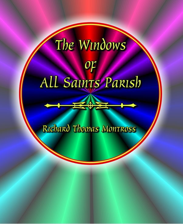 Ver The Windows of All Saints Parish por Richard Montross