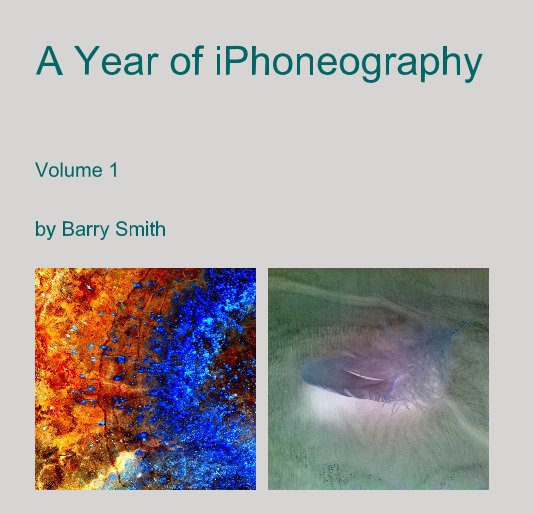 View A Year of iPhoneography by Barry Smith