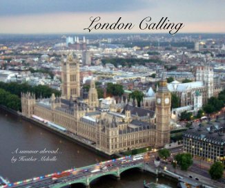 London Calling A summer abroad... by Heather Melville book cover