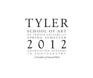 Tyler School of Art Seniors 2012 book cover