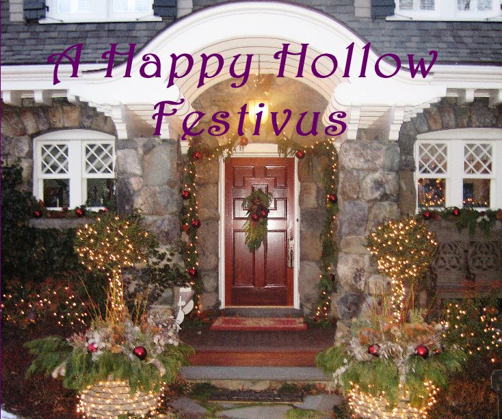 View A Happy Hollow Festivus by mscharleys