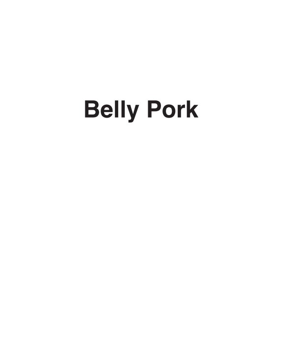 View Belly Pork by Rachel Samuels