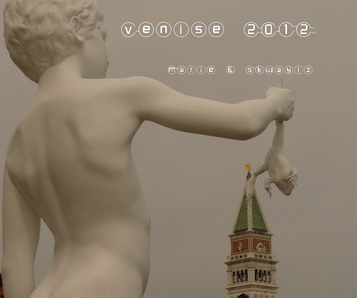 Visualizza Venise 2012 di Marie & Skwaylz