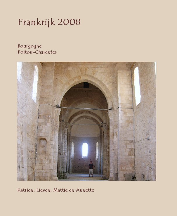 Ver Frankrijk 2008 por Katrien, Lieven, Mattie en Annette