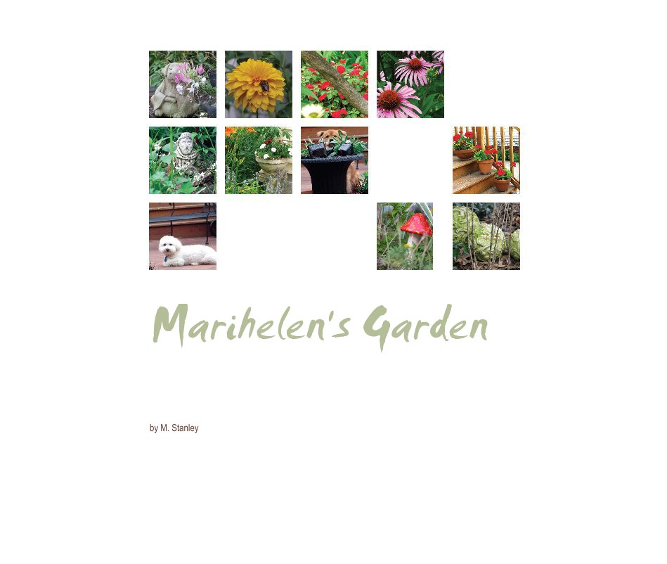 View Marihelen's Garden by M. J. Stanley