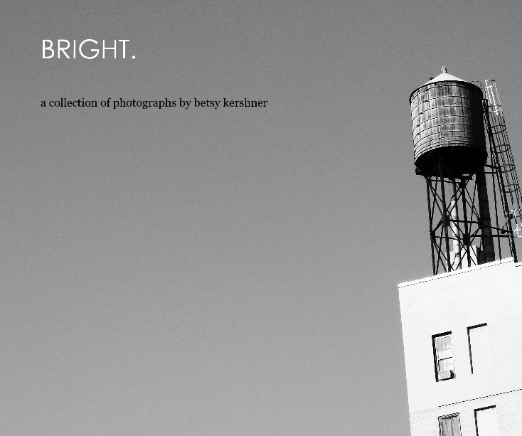 View BRIGHT. by Betsy Kershner