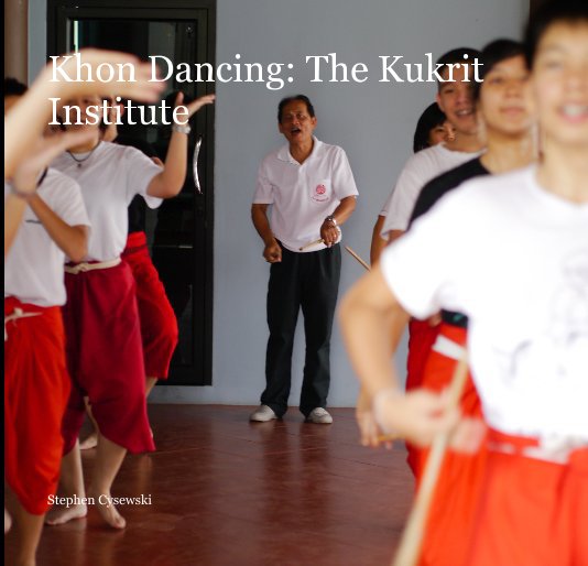 View Khon Dancing: The Kukrit Institute by Stephen Cysewski