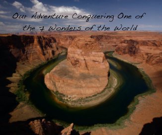 Our Adventure Conquering One of the 7 Wonders of the World book cover