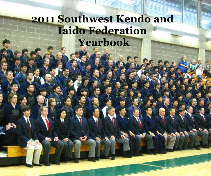 Bekijk 2011 Southwest Kendo and Iaido Federation Yearbook op klien
