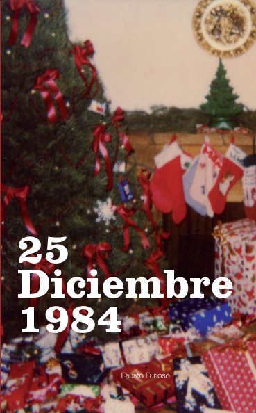View 25 diciembre 1984 by Fausto Furioso