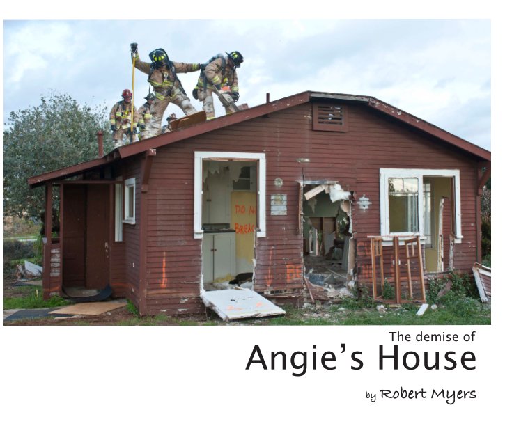 View Angie's House by Robert Myers
