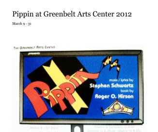 Pippin at Greenbelt Arts Center 2012 book cover