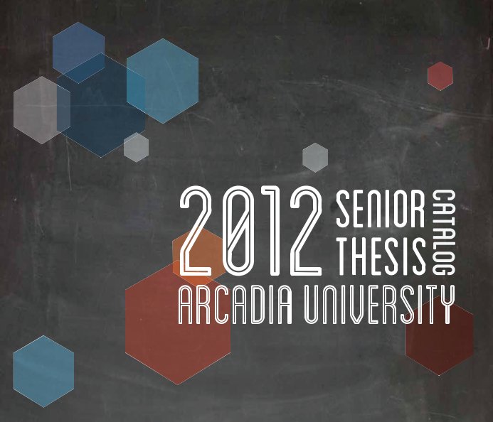 View 2012 Senior Thesis Catalog by Department of Art and Design