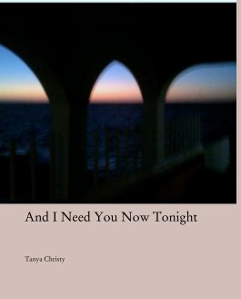 And I Need You Now Tonight book cover