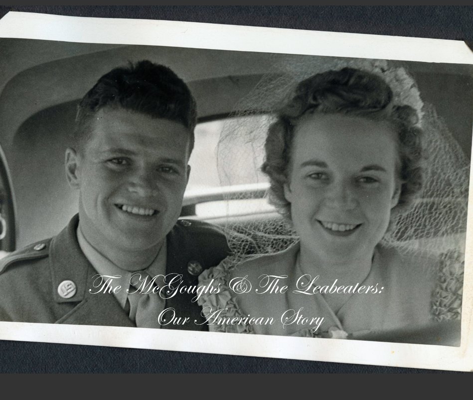 View The McGoughs & The Leabeaters: Our American Story by familyjewels