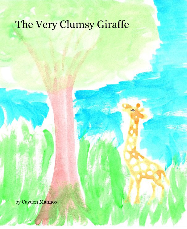 View The Very Clumsy Giraffe by Cayden Mannos