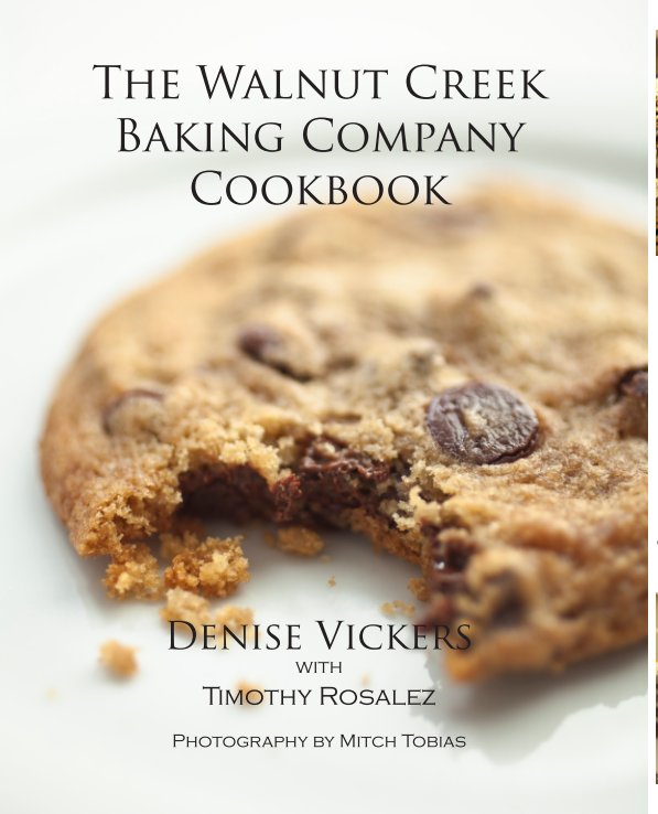 View Walnut Creek Baking Company Cookbook by Denise Vickers