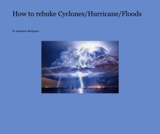 How to rebuke Cyclones/Hurricane/Floods book cover