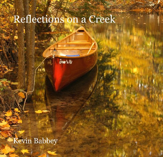 Ver Reflections on a Creek por Kevin Babbey