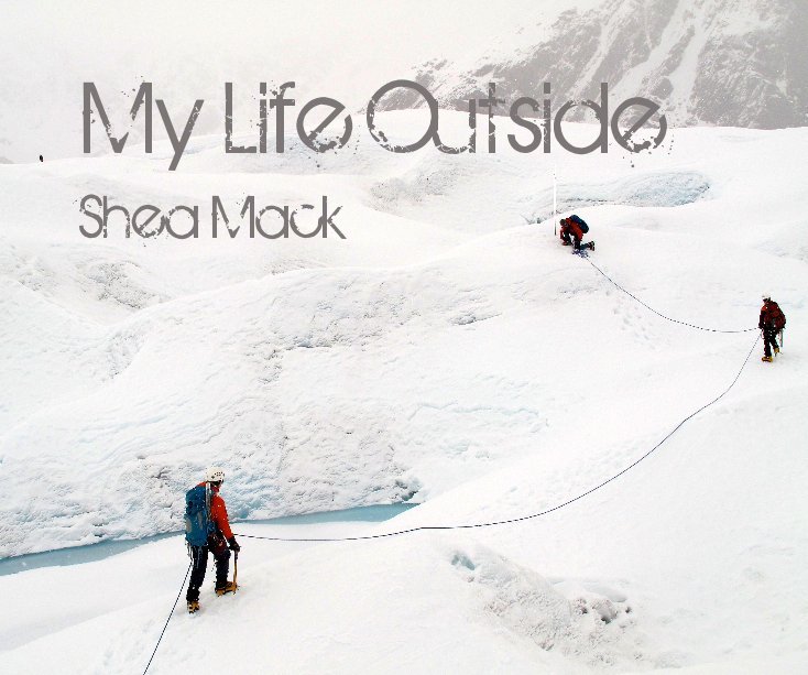 Visualizza My Life Outside di Shea Mack