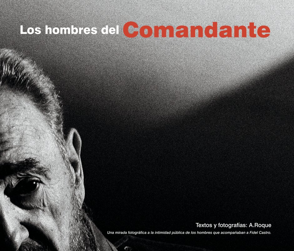View Los Hombres del Comandante by Adalberto Roque