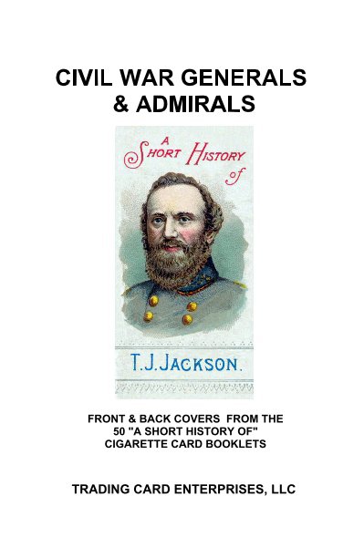 View Civil War Generals & Admirals by Trading Card Enterprises, LLC