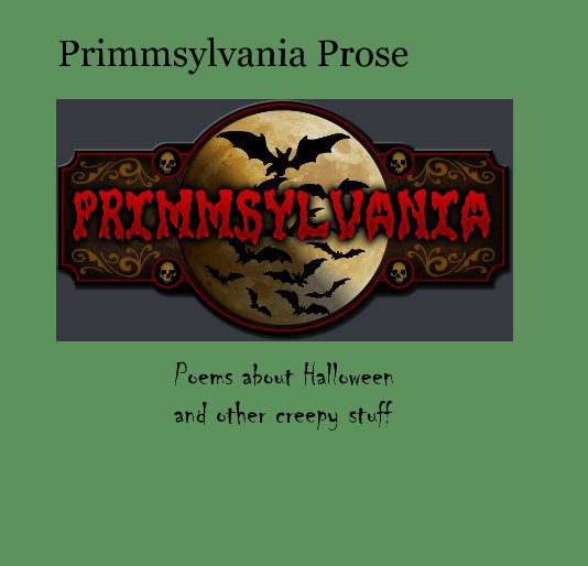 View Primmsylvania Prose by Kurtis Primm