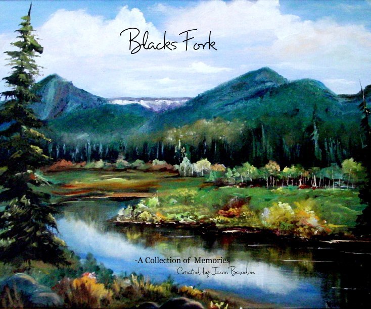 View Blacks Fork by Jacee Bawden