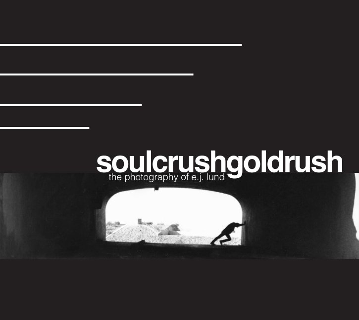 View soulcrushgoldrush by Elliott Lund