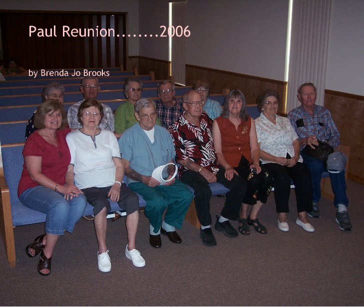 Ver Paul Reunion........2006 por Brenda Jo Brooks