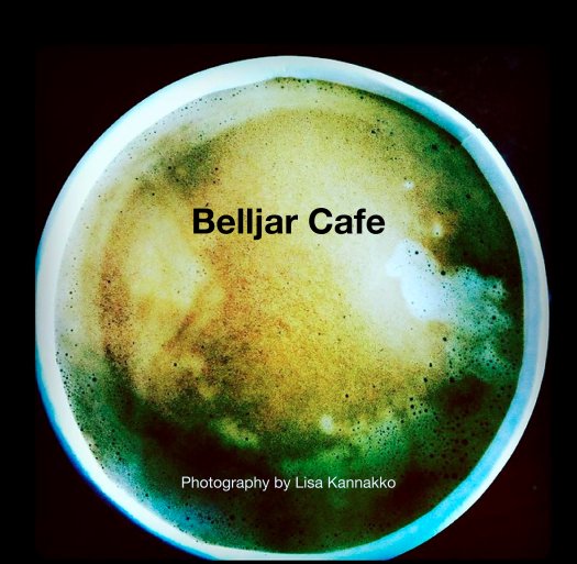 View Belljar Cafe by Photography by Lisa Kannakko