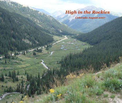 High in the Rockies Colorado August 2007 book cover